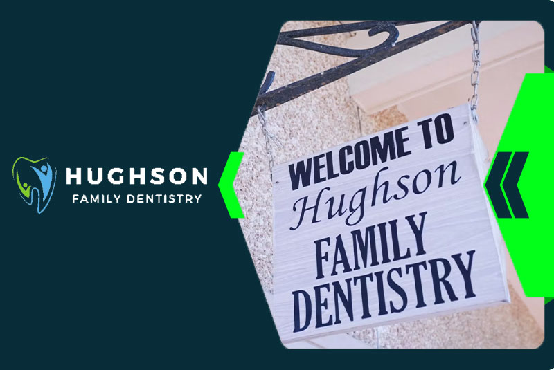 hughson Family Dentistry.